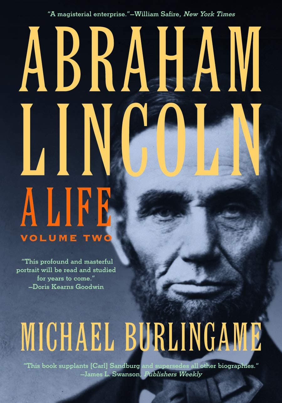 Abraham Lincoln: A Life